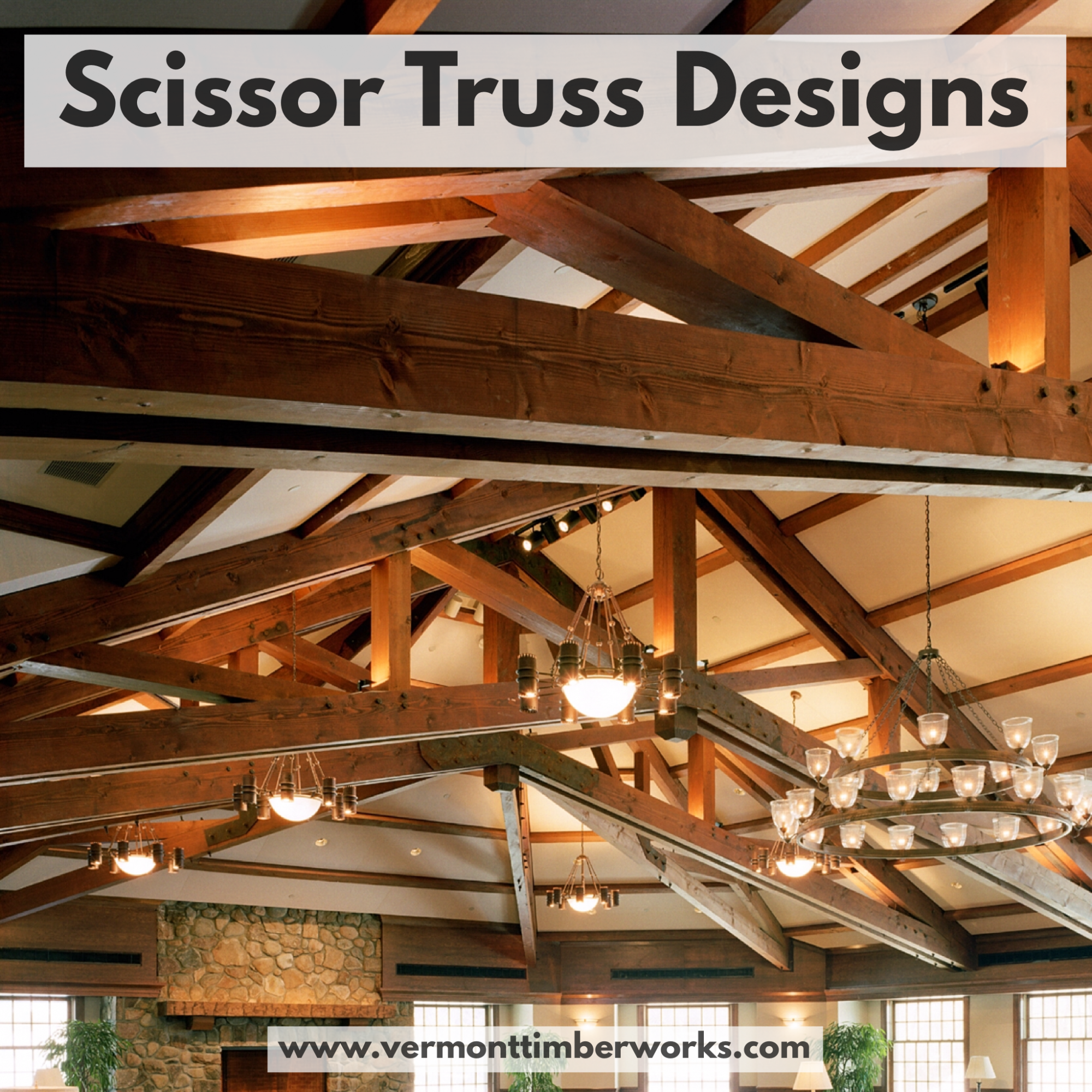 Scissor Truss Blog Vermont Timber Works